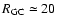 $R_{\rm GC}\simeq20$