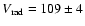 $V_{\rm rad}=109\pm4$