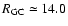 $R_{\rm GC}\simeq14.0$
