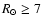 $R_{\odot}\ge7$