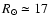 $R_{\odot}\simeq17$