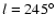 $l=245^{\circ}$