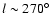 $l\sim270^{\circ}$
