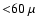 ${<} 60~\mu$