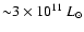 ${\sim} 3 \times 10^{11} ~
L_{\odot}$
