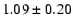 $1.09\pm0.20$