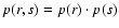 $p(r,s)=p(r)\cdot p(s)$