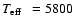 $\mbox{$T_{\rm eff}$ ~} =5800$