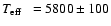 $\mbox{$T_{\rm eff}$ ~}=5800\pm100$