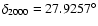 $\delta_{2000}=27.9257^\circ$