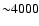 ${\sim} 4000$