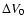 $\Delta V_0$