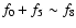 $f_0+f_5 \sim f_8$