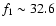 $f_1 \sim32.6$