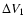 $\Delta V_1$