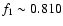 $f_1 \sim0.810$