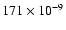 $171\times 10^{-9}$