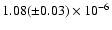 $1.08(\pm0.03)\times 10^{-6}$