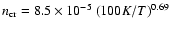 $n_{\rm cr}=8.5\times 10^{-5}~(100K/T)^{0.69}$