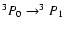 $^3P_0\to ^3P_1$