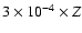 $3\times 10^{-4}\times Z$
