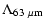 $\displaystyle \textstyle
\Lambda_{63~\mu {\rm m}}$