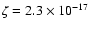 $\zeta=2.3\times10^{-17}$