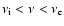 $\nu_{\rm i} < \nu < \nu_{\rm
c}$