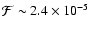 $\mathcal{F}
\sim 2.4 \times 10^{-5}$