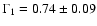 $\Gamma_1 = 0.74 \pm 0.09$