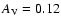 $A_{\rm V} = 0.12$