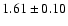 $1.61\pm0.10$