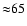 ${\approx} 65$
