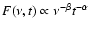 $F(\nu, t) \propto \nu^{-\beta}t^{-\alpha}$