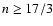 $n \ge 17/3$