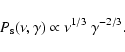 \begin{displaymath}P_{\rm s}(\nu, \gamma) \propto \nu^{1/3}~\gamma^{-2/3}.
\end{displaymath}