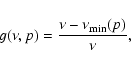 \begin{displaymath}g(\nu, p) = \frac{\nu-\nu_{\rm min}(p)}{\nu},
\end{displaymath}