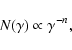 \begin{displaymath}N(\gamma) \propto \gamma^{-n},
\end{displaymath}