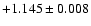 $+1.145\pm 0.008$