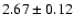 $2.67\pm 0.12$