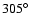 $305^\circ$
