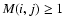 $M(i,j) \geq 1$