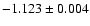 $-1.123\pm 0.004$