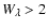 $W_\lambda > 2$