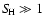 $S_{\!\!\rm H}\gg 1$