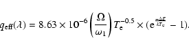 \begin{displaymath}q_{\rm eff}(\lambda)=8.63 \times 10^{-6}\left(\frac{\Omega}{\...
...^{-0.5} \times ({\rm e}^\frac{-\Delta E}{k{\it T}_{\rm e}}-1).
\end{displaymath}