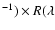 $^{-1})\times R(\lambda$