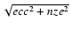 $\sqrt{ecc^2
+nze^2}$