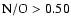 ${\rm N/O} >0.50$