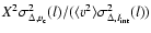 $X^2\sigma_{\Delta,v_{\rm c}}^2(l)/(\langle v^2 \rangle
\sigma_{\Delta,I_{\rm int}}^2(l))$